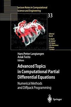 Advanced Topics in Computational Partial Differential Equations