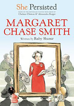 She Persisted: Margaret Chase Smith