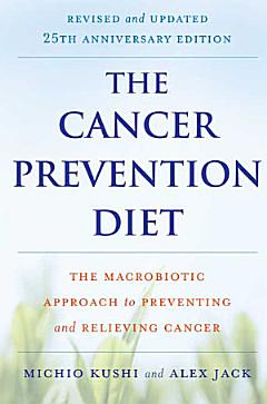 The Cancer Prevention Diet, Revised and Updated Edition