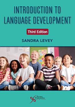 Introduction to Language Development, Third Edition