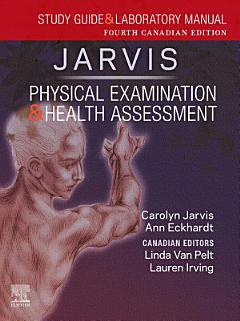 Study Guide and Laboratory Manual for Physical Examination and Health Assessment, Canadian Edition- E-Book