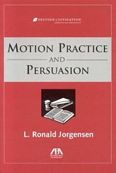 Motion Practice and Persuasion