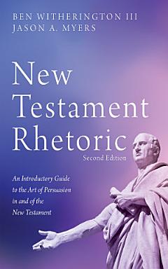 New Testament Rhetoric, Second Edition