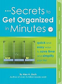 Secrets to Get Organized in Minutes