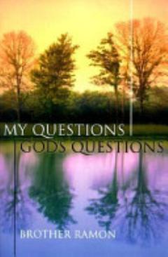 My Questions, God\'s Questions