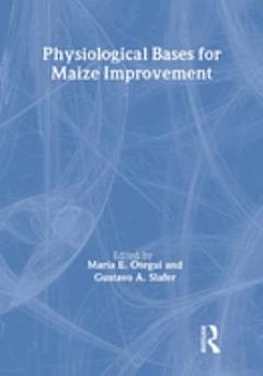 Physiological Bases for Maize Improvement