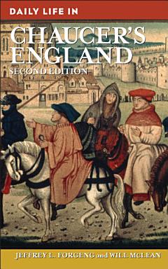 Daily Life in Chaucer\'s England