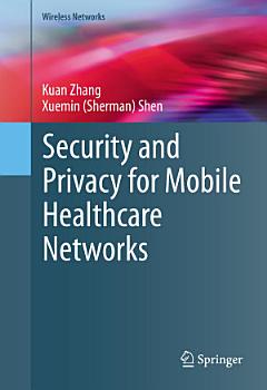 Security and Privacy for Mobile Healthcare Networks