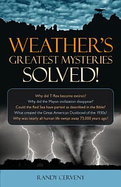 Weather\'s Greatest Mysteries Solved!