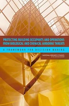 Protecting Building Occupants and Operations from Biological and Chemical Airborne Threats