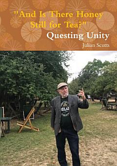 "And Is There Honey Still for Tea?" Questing Unity