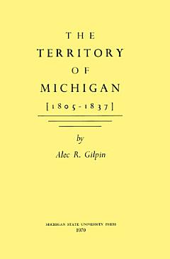 The Territory of Michigan (1805-1837)