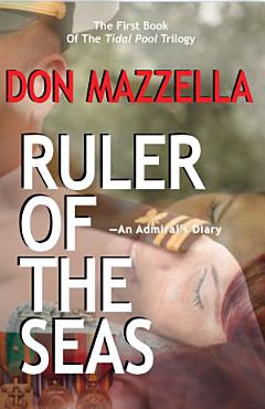 RULER OF THE SEAS—AN ADMIRAL\'S DIARY