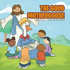 The Good Mother Goose