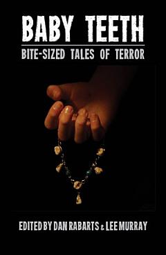 Baby Teeth: Bitesized Tales of Terror