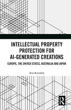 Intellectual Property Protection for AI-generated Creations