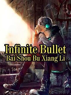 Infinite Bullet