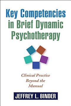 Key Competencies in Brief Dynamic Psychotherapy