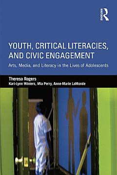 Youth, Critical Literacies, and Civic Engagement