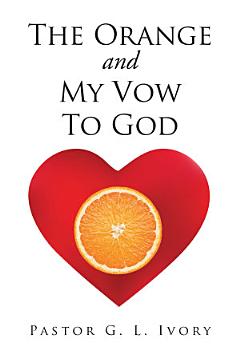 The Orange and My Vow to God