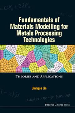 Fundamentals of Materials Modelling for Metals Processing Technologies