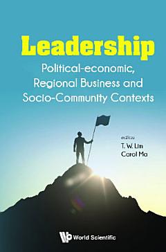 Leadership: Political-economic, Regional Business And Socio-community Contexts