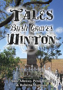 Tales from Bush Graves – Winton