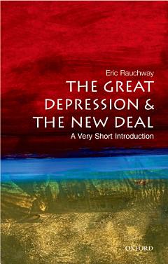 The Great Depression and the New Deal: A Very Short Introduction