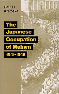 The Japanese Occupation of Malaya