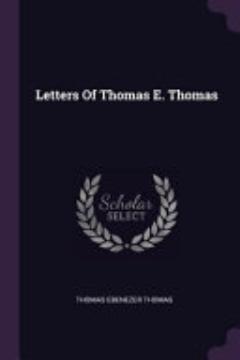 Letters Of Thomas E. Thomas