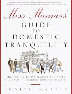 Miss Manners\' Guide to Domestic Tranquility