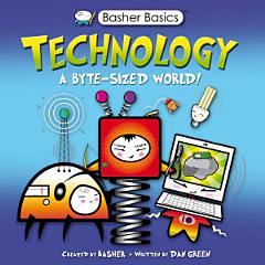 Basher Science: Technology