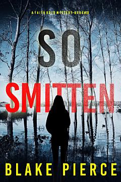 So Smitten (A Faith Bold FBI Suspense Thriller—Book Ten)