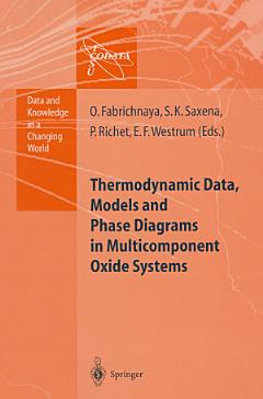 Thermodynamic Data, Models, and Phase Diagrams in Multicomponent Oxide Systems