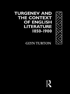 Turgenev and the Context of English Literature 1850-1900