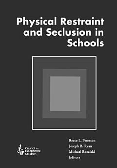 Physical Restraint and Seclusion in Schools