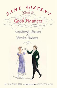 Jane Austen\'s Guide to Good Manners