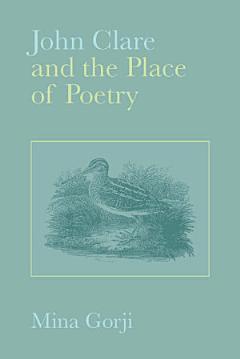 John Clare and the Place of Poetry