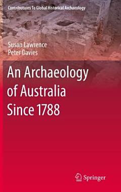 An Archaeology of Australia Since 1788