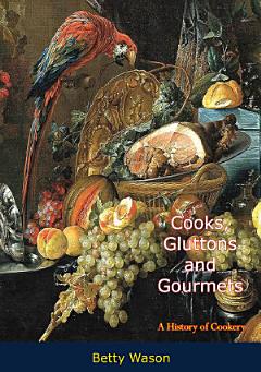 Cooks, Gluttons and Gourmets