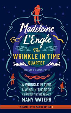 Madeleine L\'Engle: The Wrinkle in Time Quartet (LOA #309)