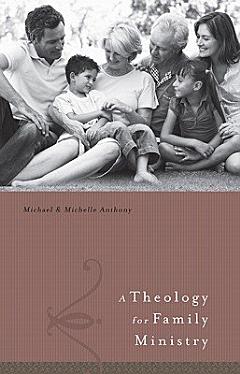 A Theology for Family Ministries