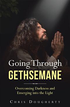 Going Through Gethsemane