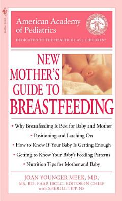 The American Academy of Pediatrics New Mother\'s Guide to Breastfeeding