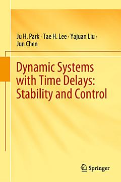 Dynamic Systems with Time Delays: Stability and Control