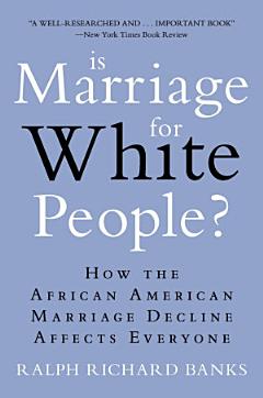 Is Marriage for White People?