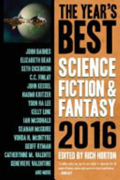 The Year\'s Best Science Fiction and Fantasy 2016