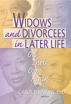 Widows and Divorcees in Later Life