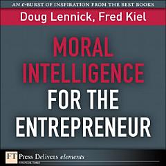 Moral Intelligence for the Entrepreneur