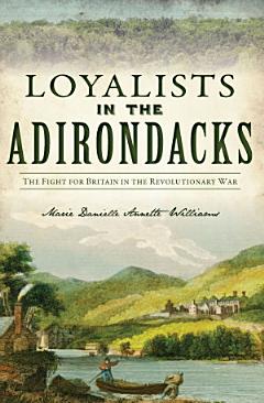 Loyalists in the Adirondacks